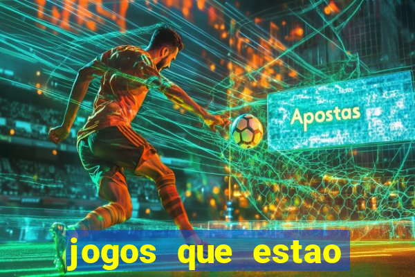 jogos que estao pagando hoje